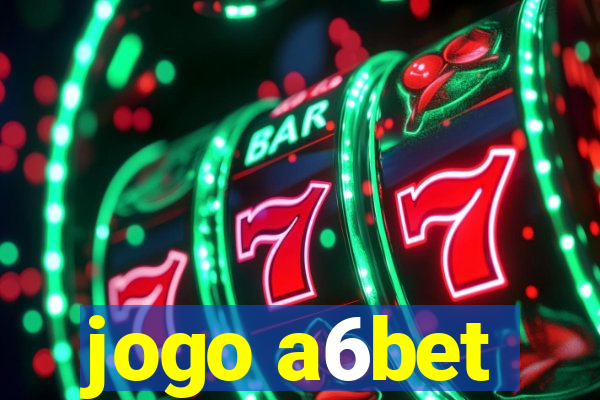 jogo a6bet